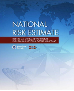 Homeland Security's National Risk Estimate on GPS Disruption: Still a Lot of Unknowns
